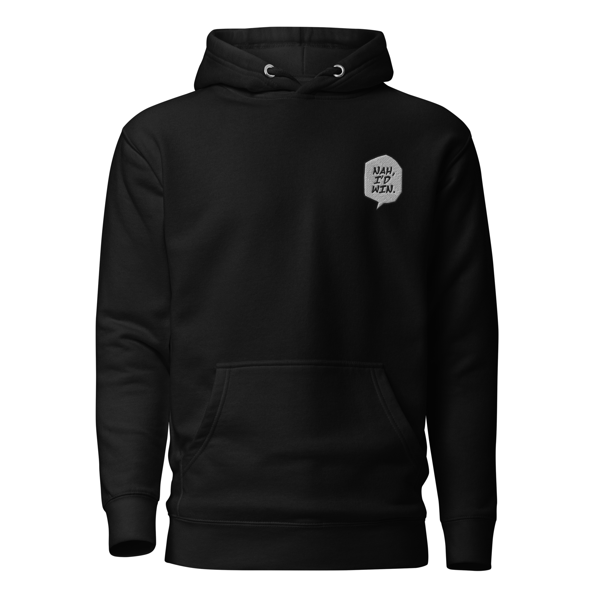 Nah I'd Win - (Embroidery on front) Hoodie